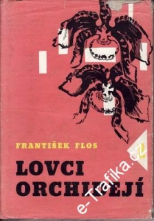 Lovci orchidejí 1. / František Flos, 1962