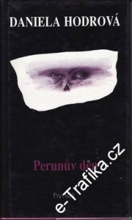 Perunův den / Daniela Hodrová, 1994