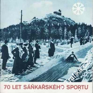 70 let sáňkařského sportu, 1909 - 1979