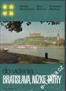 Bratislava, Nízké Tatry - Do videnia / M.Einhornová, E.Einhorn