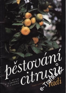 Pěstování citrusů / S. Hušák, V. Táborský, P. Valíček, 1987