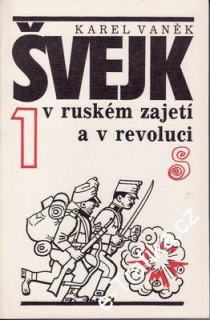 Švejk v ruském zajetí a v revoluci 1. / Karel Vaněk, 1991