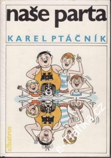 Naše parta / Karel Ptáčník, 1986