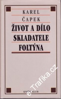 Život a dílo skladatele Foltýna / Karel Čapek, 1999