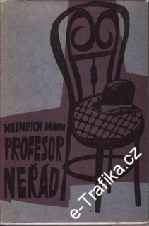 Profesor Neřád neboli konec tyrana/ Heinrich Mann, 1964