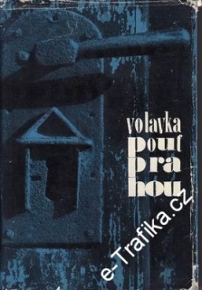 Pouť Prahou - dějiny a umění / Vojtěch Volavka, 1967