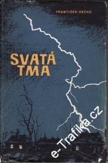 Svatá tma I. / František Hečko, 1959