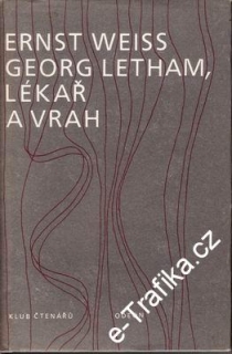 Georg Letham lékař a vrah / Ernst Weiss, 1985