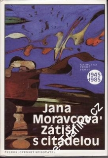 Zátiší s citadelou / Jana Moravcová, 1990