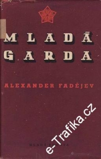 Mladá garda / Alexander Fadějev, 1951