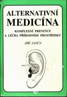 Alternativní medicína, léčba přírodními prostředky / J. Janča, 1990