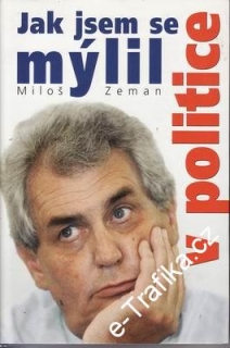 Jak jsem se mýlil v politice / Miloš Zeman, 2005