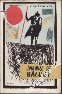 Jmenuji se Balujev / Vadim Koževnikov, 1962
