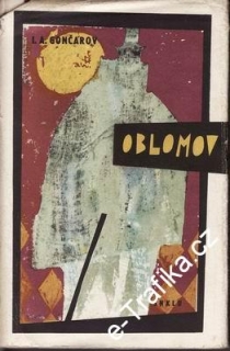 Oblomov / Ivan Alexandrovič Gončarov, 1963