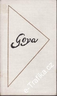 Goya, trpká cesta poznání / Lion Feuchtwanger, 1966