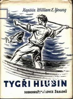 Rygři hlubin, lovce žraloků / kapit. William E. Young, 1948