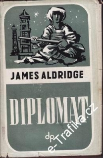 Diplomat / James Aldridge, 1951