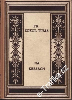 Na Kresách, I.díl, Pod mrakem / Fr.Sokol Tůma, 1949