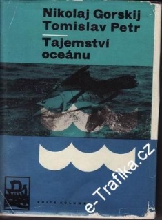 Tajemství oceánu / Nikolaj Gorskij. Tomislav Tetr, 1964
