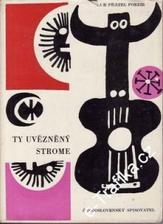 Ty uvězněný strome / př. Lumír Čivrný, 1964
