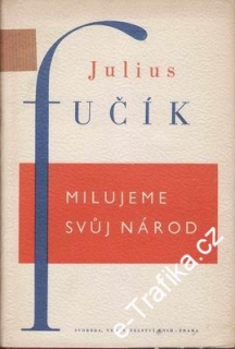 Milujeme svůj národ / Julius Fučík, 1951
