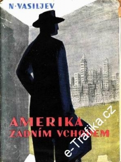 Amerika zadním vchodem / N. Vasiljev, 1951