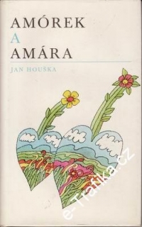 Amórek a amára / Jan Houška, 1984