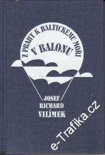 Z Prahy k Naltickému moři v balonu / J.R.Vilímek, 1998