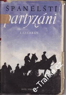 Španělští partyzáni / J. Izcaray / 1950