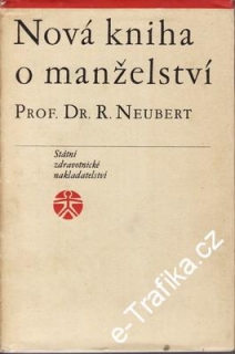 Nová kniha o manželství / Prof.Dr.R.Neubert, 1966