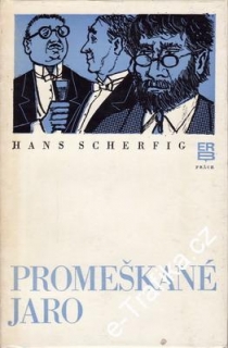 Promeškané jaro / Hans Scherfig, 1979