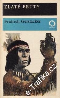 Zlaté pruty / Fridrich Gerstacker, 1974