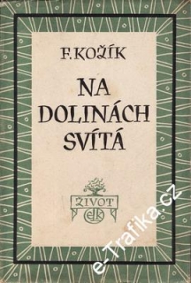 Na dolinách svítá / František Kožík, 1948