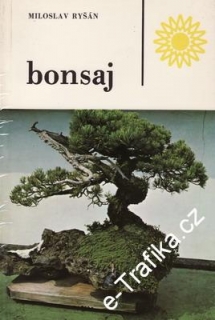 Bonsaj / Miloslav Ryšán, 1985-9