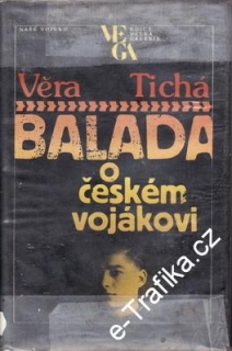 Balada o českém vojákovi / Věra Tichá, 1986