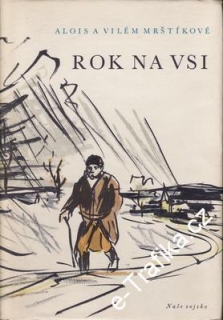 Rok na vsi I + II. díl / Alois a Vilém Mrštíkové, 1958
