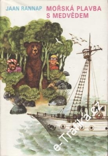 Mořská plavba s medvědem / Jaan Rannap, 1981