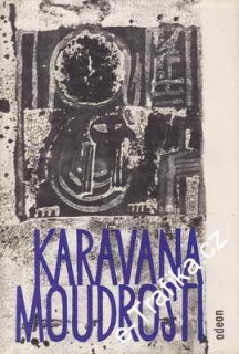 Karavana moudrosti, oriantální přísloví / př. Ftantišek Nečásek, 1968