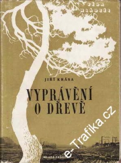 Vyprávění o dřevě / Jiří Krása, 1953