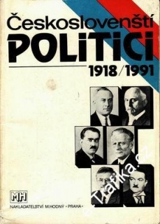 Českoslovenští politici 1918 - 1991 / Martin Hodný, 1991