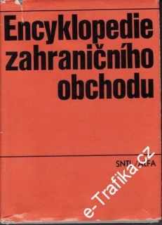 Encyklopedie zahraničního obchodu / dr.Jindřich Cinkl a spol, 1982