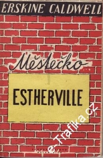 Městečko Estherville / Erskine Caldwell, 1958