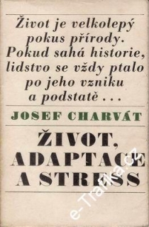 Život, adaptace a stress / Josef Charvát, 1970