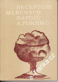 Receptury mléčných nápojů a pokrmů / usp. František Syrový, 1984