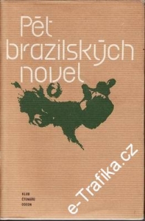Pět brazilských novel / Rosa, Lispectorová, Lins, Veiga, António, 1982