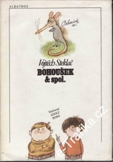 Bohoušek a spol. / Vojtěch Steklač, 1981 il. Adolf Born