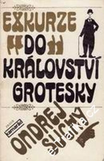 Exkurze do království grotesky / Ondřej Suchý, 1981
