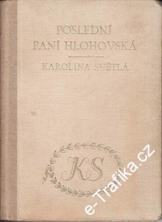 Poslední paní Hlohovská / Karolína Světlá, 1949