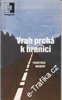 Vrah prchá k hranici / František Mandát, 1982