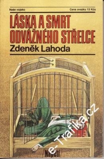 Láska a smrt odvážného střelce / Zdeněk Lahoda, 1990